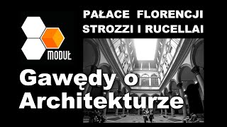 Pałac renesansowy ?? szczegółowa analiza. Pałace florenckie Strozzi i Rucellai.