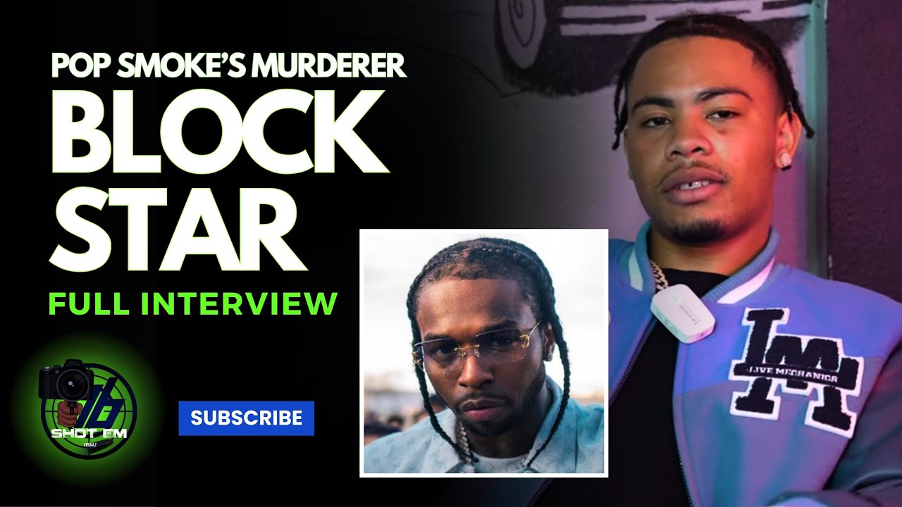 Blockstar On Pop Smoke’s Murder, Responds To Pop Smokes Mother & Being ...