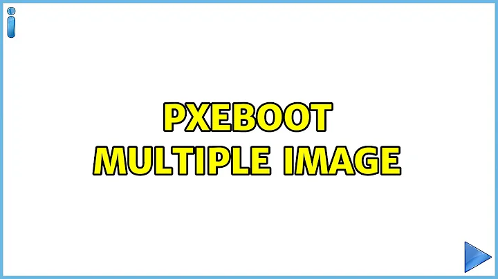 Ubuntu: Pxeboot Multiple image