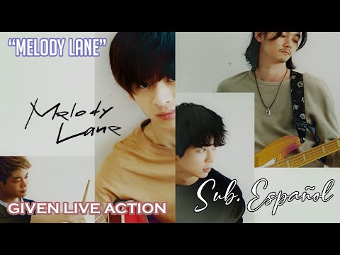 Melody Lane [Given Live Action] ||Sub. Español + AMV