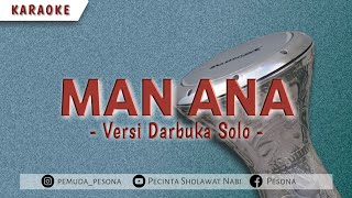 MAN ANA (Karaoke) versi DARBUKA SOLO - Pecinta Sholawat Nabi