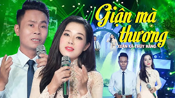 Giận Mà Thương - Thúy Hằng & Xuân Xã