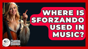 Where Is Sforzando Used In Music? - Classical Serenade