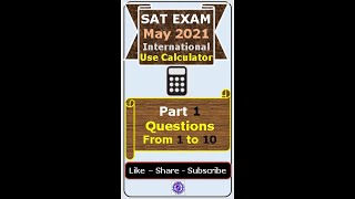 SAT Exam May 2021 International  With Calculator Part 1