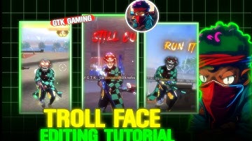 Viral TROLL Face edit like @gtk111ff How to edit troll face like Gtk Gaming