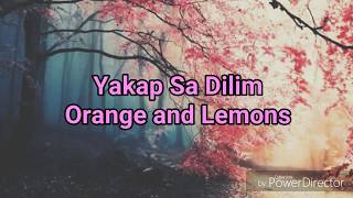 Orange and Lemons- Yakap sa dilim (Lyrics) chords