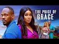 THE PRICE OF GRACE Daniel Etim Effiong Onyii Alex Sharon Ifedi 2025 Latest Nollywood Full Movie mp3