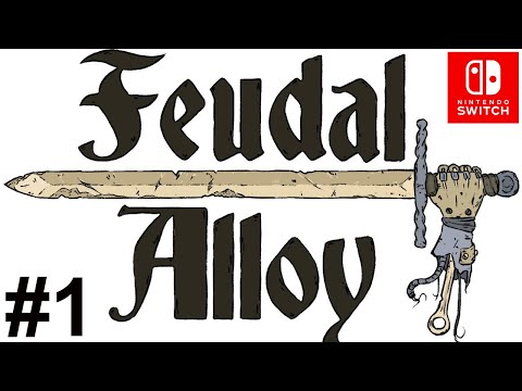 Feudal Alloy. Прохождение #1