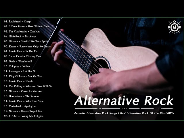 Acoustic Alternative Rock Songs | Best Alternative Rock Of The 90s 2000s class=