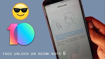 [MIUI 10] Get Face Unlock feature on Redmi Note 5/ Redmi 5 Plus