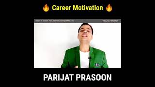 Powerful Motivational Video In Hindi || Parijat Prasoon Powerful Motivational Video In Hindi || Parijat Prasoon