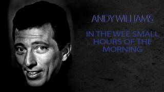 ANDY WILLIAMS - IN THE WEE SMALL HOURS OF THE MORNING