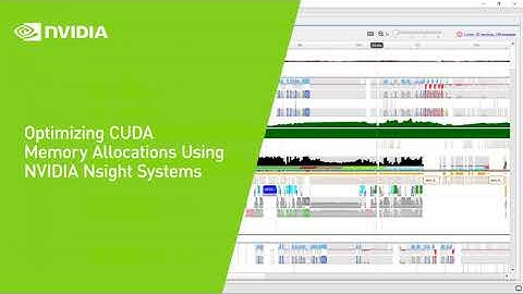 Optimizing CUDA Memory Allocations Using NVIDIA Nsight Systems