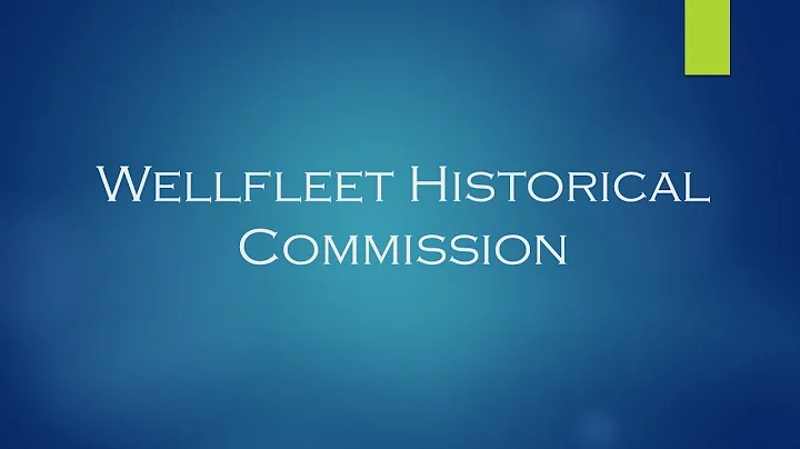 Wellfleet Historical Commission April 6,2022