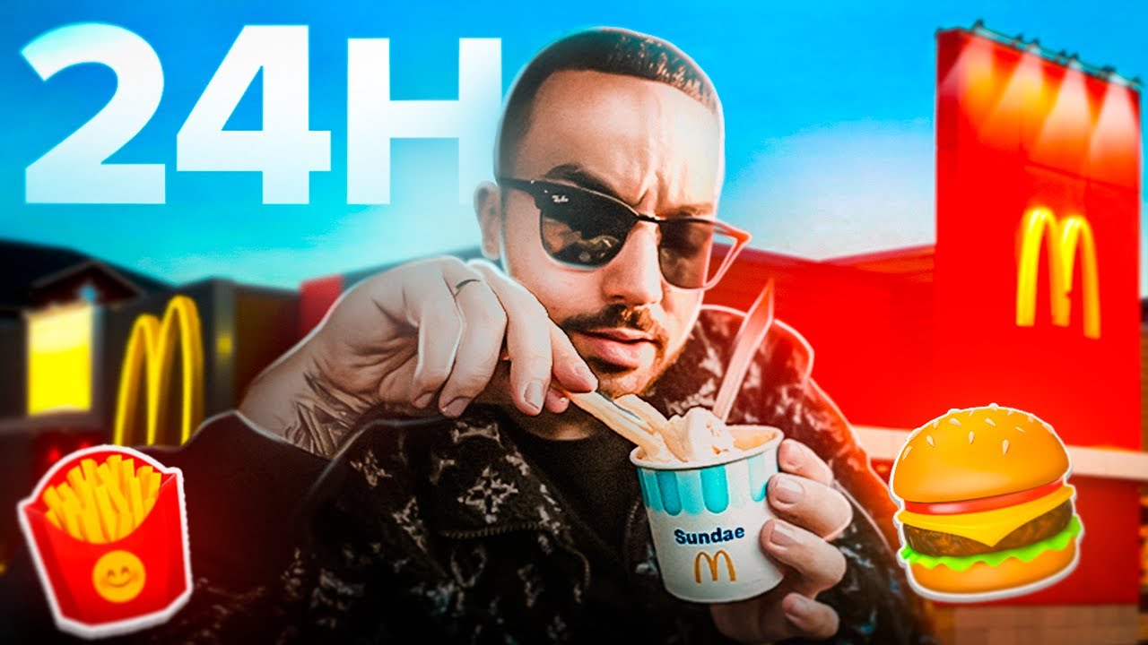 24H A COMER MC DONALDS !