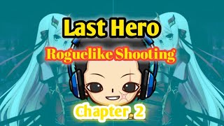 Last Hero Roguelike Shooting Game | Chapter 2 | Gameplay | New Updated screenshot 1
