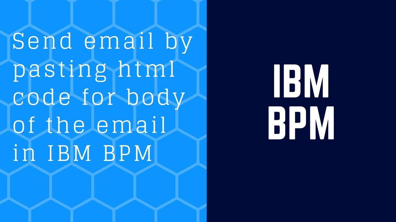 3-send-email-by-pasting-html-code-for-body-of-the-email-in-ibm-bpm