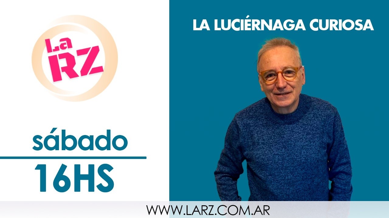 LA LUCIÉRNAGA CURIOSA | CON DARIO BONHEUR, RICARDO BUSTOS, LUIS CAMPOS Y MONA MORONI