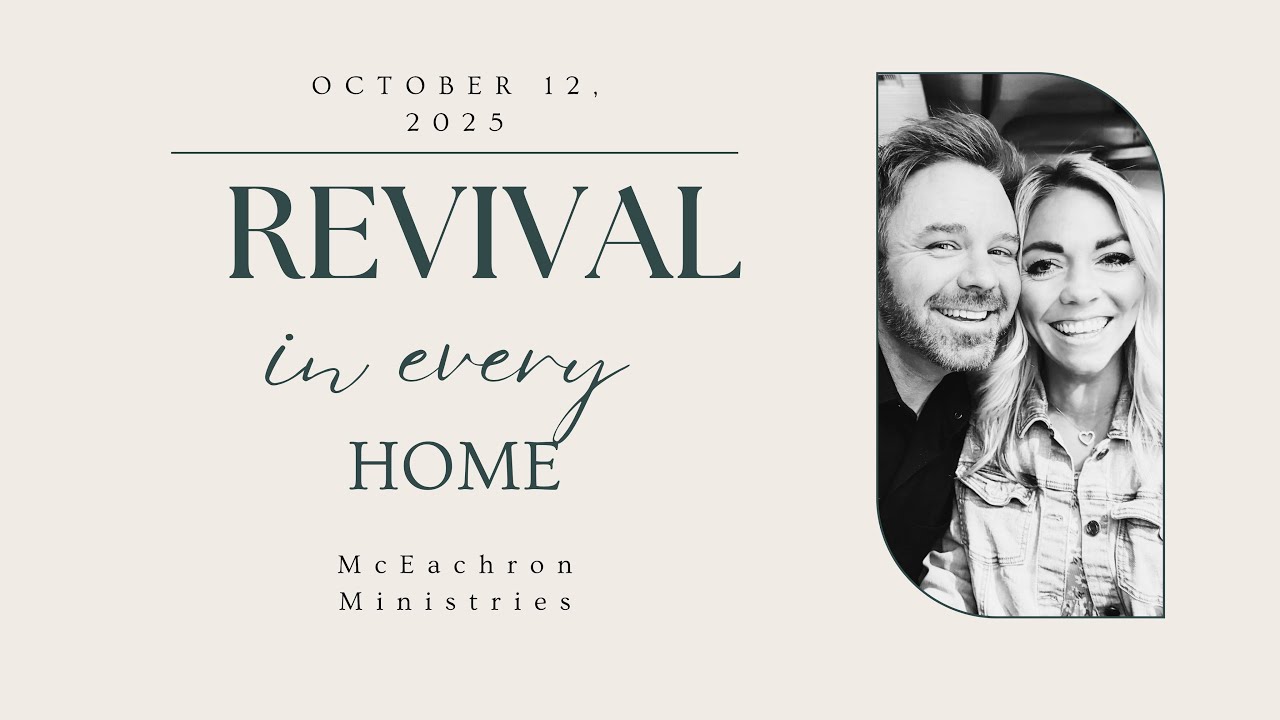 Revival In Every Home // McEachron Ministries | New Life Novato