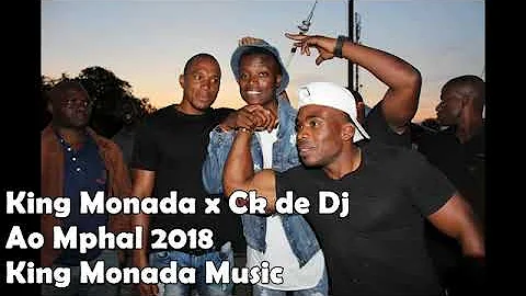 King monada Ft Ck & Chamza - Ao mphale 2018