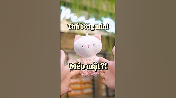 Thú bông mini méo mặt? - Câu chuyện thú bông vải Tiệm Tạp Hoá Nhà May