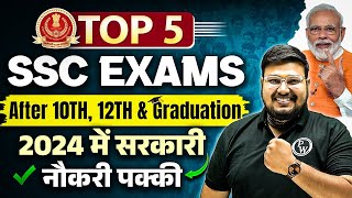 Govt Job Vacancy 2024 | Top 5 SSC Exams 2024 | Govt Job Vacancy 2024 | 12th Pass Govt Jobs 2024