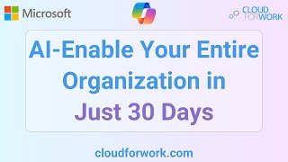 Cloud for Work Copilot for Microsoft 365 Rapid Deployment Program screenshot 5