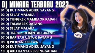 DJ MINANG TERBARU 2023 - DJ KUTIMANG ADIKU SAYANG X SELAT MALAKA FULL BASS