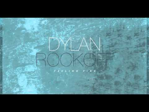 Dylan Rockoff - Feeling Fine (Audio)