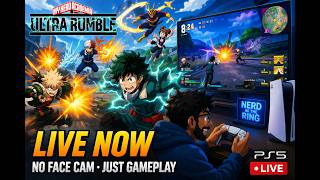 MY HERO ULTRA RUMBLE LIVE | PS5 Gameplay | No Face Cam