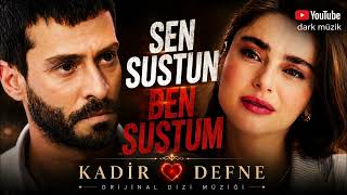 Sen Sustun Ben Sustum Kadir ❤️ Defne Muhtemel Aşk Dizi Müziği Dark Müzik