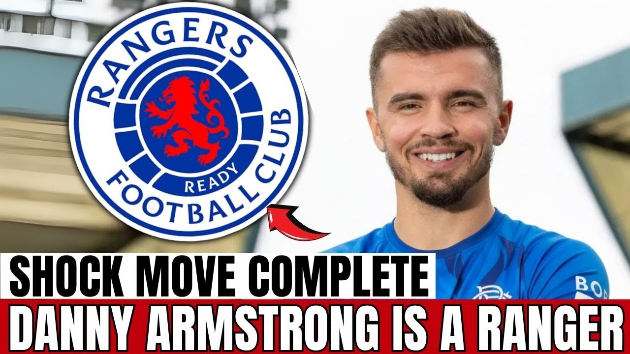 DANNY ARMSTRONG LEAVES DINAMO AND SIGNS WITH RANGERS IN DRAMATIC TWIST | rangers fc news