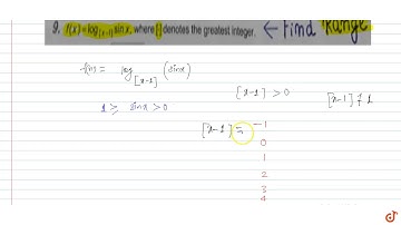 `f(x)=log_([x-1]) sin x`, where [ . ] denotes the greatest integer.
