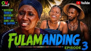 FULA MANDING EPISODE 3 — Her Sister Swore They Would Never Be Together! 