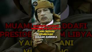 Muammar Gaddafi Presiden Islam Libya Yang Berani Membuang Dollar Amerika feedshorts libya