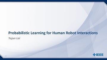Probabilistic Learning for Human Robot Interaction