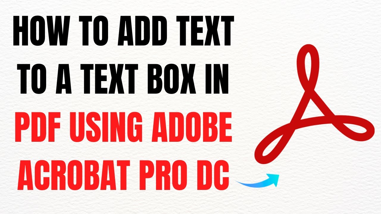 How to Add Text to a Text Box in PDF Using Adobe Acrobat Pro DC – Full ...