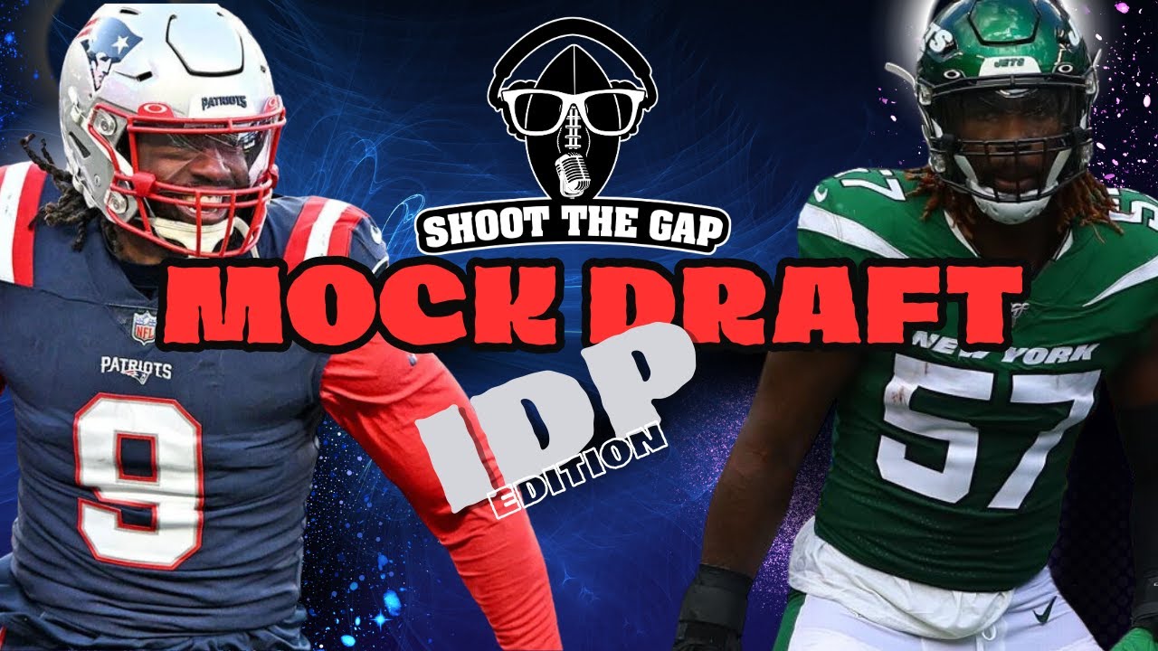 Shoot The Gap IDP Mock Draft 2 YouTube