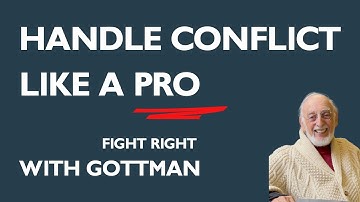 Handle CONFLICT like a PRO : Gottman’s Secrets to Happy Relationships