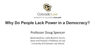 Colorado Law Talk:  Why Do People Lack Power in a Democracy