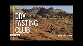 Dry Fasting Club Episode 1: Welcome to the dry fasting club @dryfastingclub