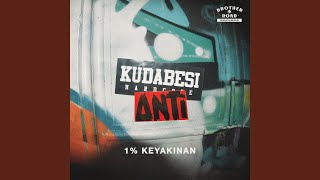 1% Keyakinan (feat. Anti Anti)