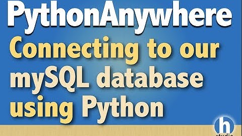 5 - Connecting to mySQL Database with Python in PythonAnywhere