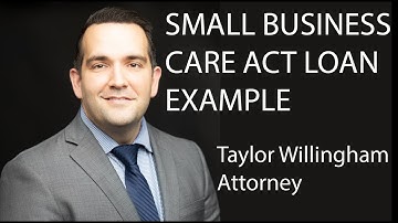 Care Act SBA Loan and Example.