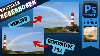 2 Arten um Regenbogen in Photoshop zu erstellen (Verlaufswerkzeug & Generative Fill) - Tutorial + Ü.