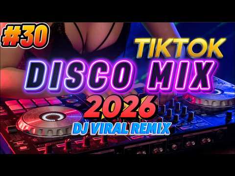 🔥 NEW DJ MiX - BEST TIKTOK DISCO MIX NONSTOP MASHUP SONGS 2026