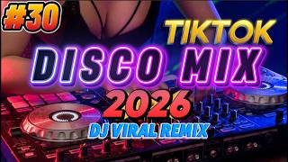 🔥 NEW DJ MiX - BEST TIKTOK DISCO MIX NONSTOP MASHUP SONGS 2026