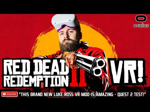 RED DEAD REDEMPTION 2 VR MOD / RDR2 VR is Here! Brand New Luke Ross Mod / RDR2 VR Gameplay Quest 2