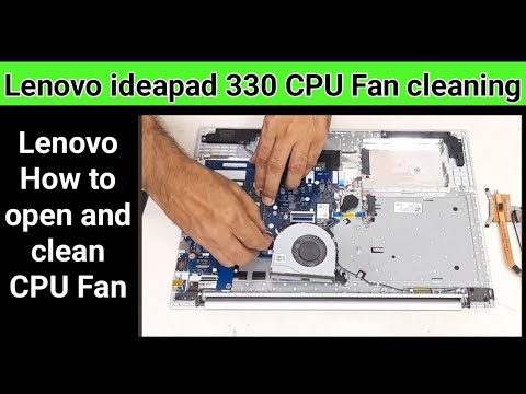 How to open and clean CPU fan on Lenovo ideapad 330 ! CPU fan cleaning ...