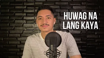 Huwag Na Lang Kaya - True Faith (Cover) | Julio Tolentino